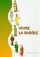 vivre la parole