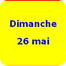 dimanche 26 mai