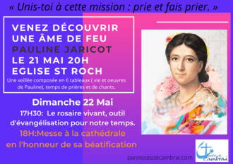 venez decouvrir Pauline Jaricot le 21 MAI