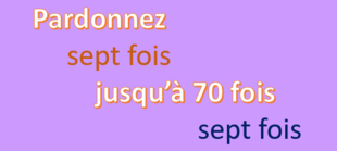 Pardonner 70 fois...