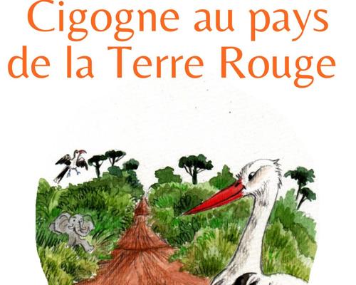 CIGOGNE au pays de la terre rougen
