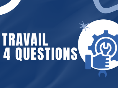 travail en 4 questions