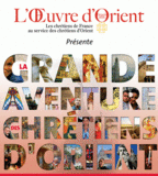 La grande aventure des chrétiens d'orient