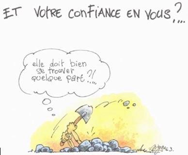 Et votre confiance en vous