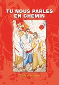 Tu nous parles en chemin, outils et reperes