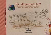 Où demeures-tu ? Carnet de voyage