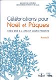 Celebrations Noel Paques Annee B Pte Enfance