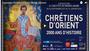 Expo chrétiens d'orient 2000 ans d'histoire
