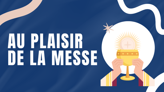Au plaisir de la messe