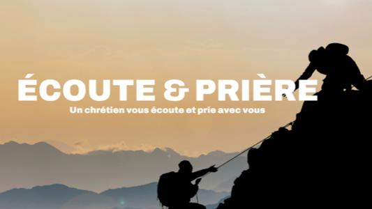ECOUTE ET PRIERE