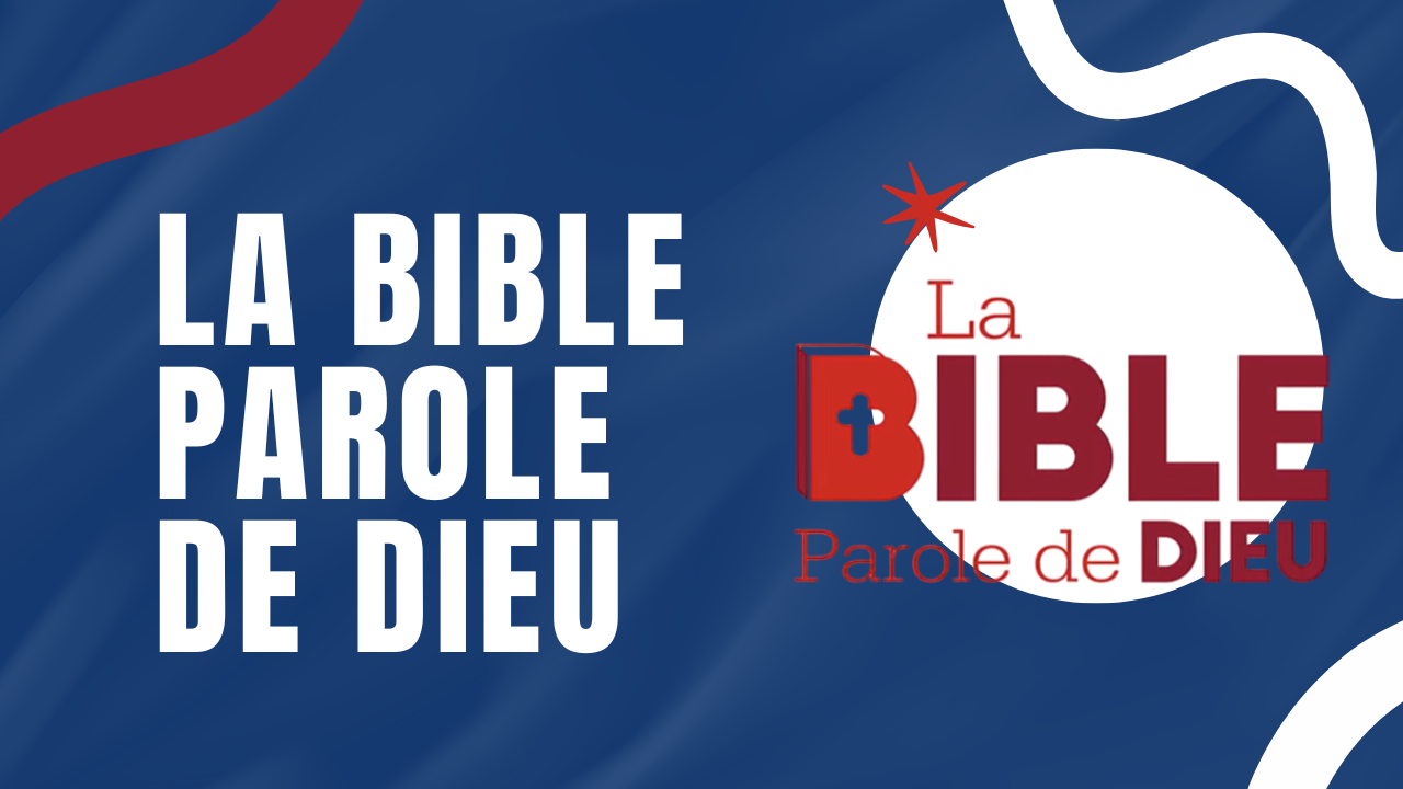 La Bible parole de Dieu