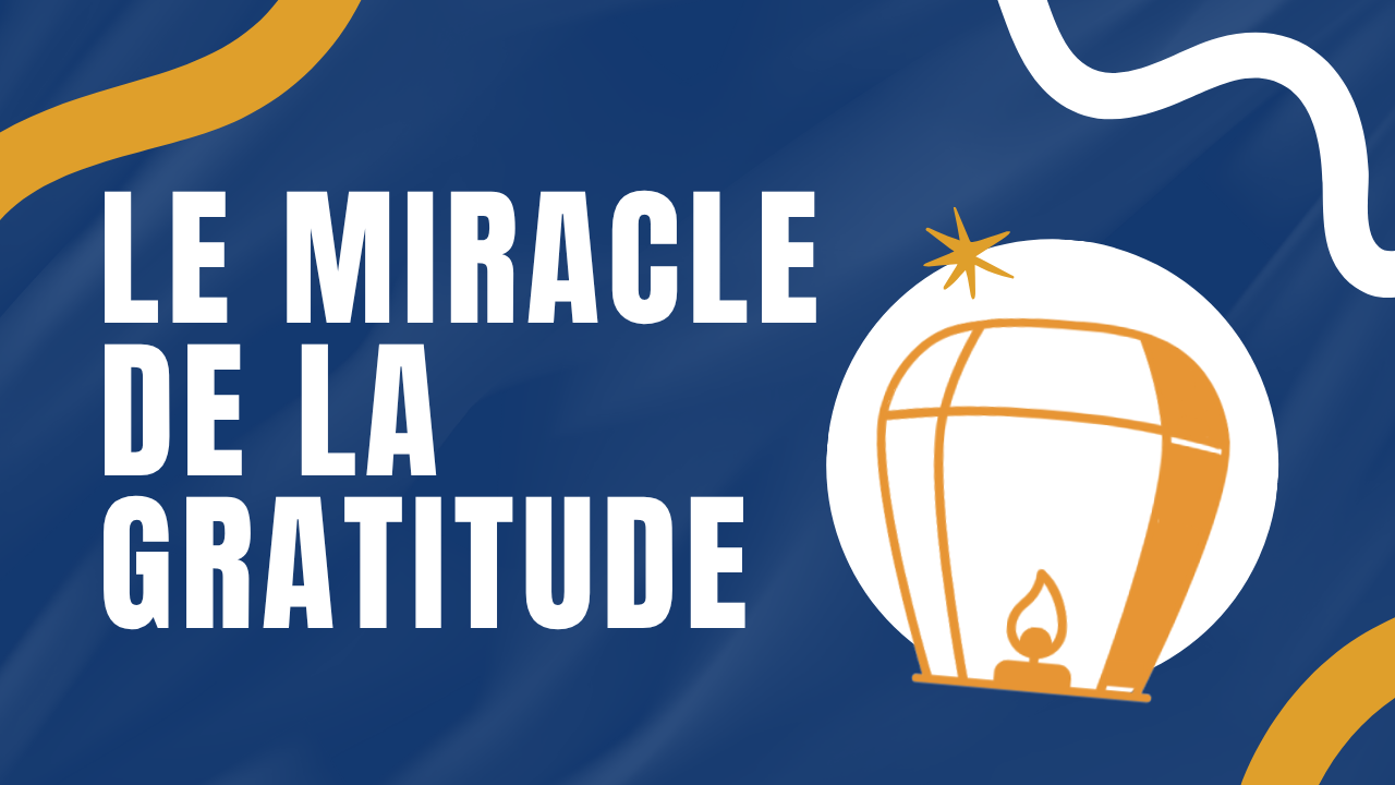 Le miracle de la gratitude