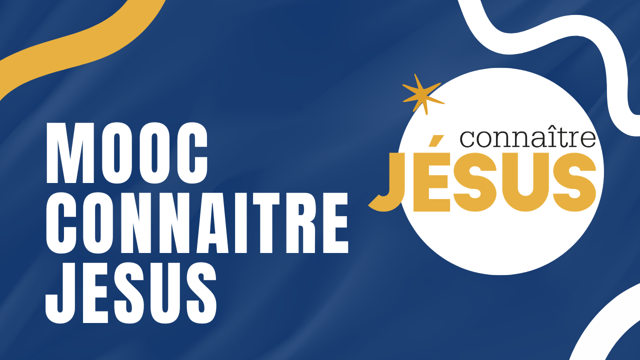MOOC connaitre Jesus