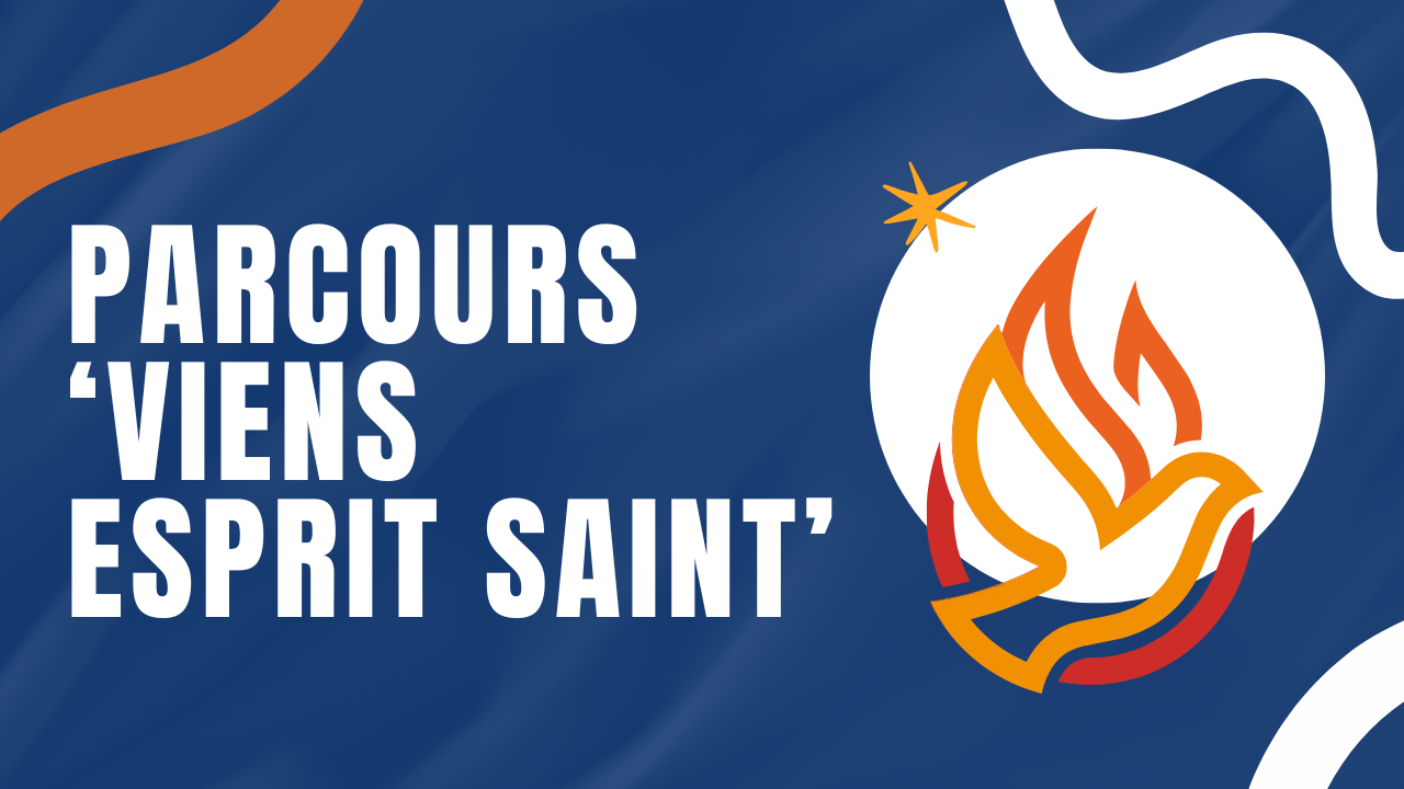 Parcours Viens Esprit Saint