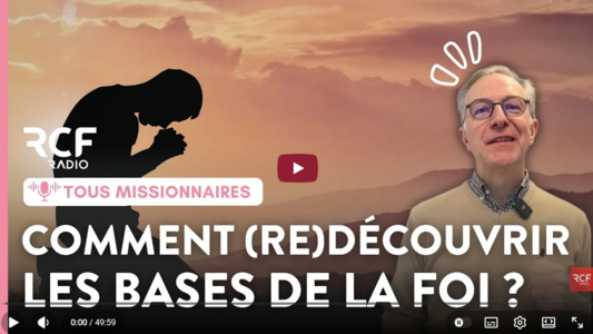 RCF redecouvrir les bases de la foi